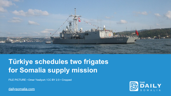 File photograph of Turkish frigate TCG Gökçeada, F494, in a Daily Somalia news graphic.